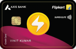 Flipkart Axis Bank Super Elite Credit Card